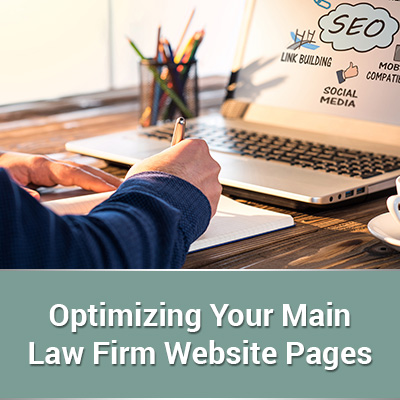 Optimizing Your Main Law Firm Website Pages